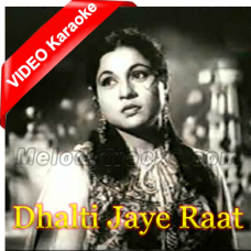 Dhalti jaye raat kahle dil ki baat - Mp3 + VIDEO Karaoke - Razia Sultana  1961 - Rafi