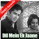 Dil mein ek jaane tamanna ne - Mp3 + VIDEO Karaoke - Benazir 1964 - Rafi