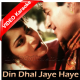 Din Dhal Jaaye Haye - Mp3 + VIDEO Karaoke - Guide - Rafi