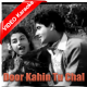 Door Kahin Tu Chal - Mp3 + VIDEO Karaoke - Bedard Zamana Kya Jane 1959 - Rafi
