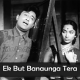 Ek but banaunga tera - Karaoke Mp3 - Asli Naqli - Rafi