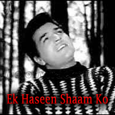 Ek Haseen Shaam Ko Karaoke