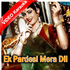 Ek Pardesi Mera Dil Le Gaya - Mp3 + VIDEO Karaoke - Phagun 1958 - Rafi