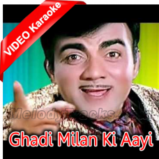 Ghadi Milan Ki Aayi - Mp3 + VIDEO Karaoke - Ek Baap Chhe Bete 1976 - Rafi