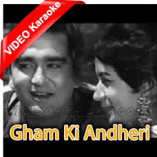 Gham ki andheri raat mein - Mp3 + VIDEO Karaoke - Sushila 1963 - Rafi