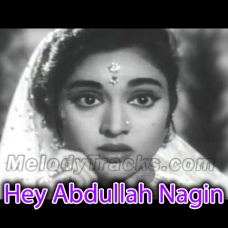 Hey abdullah nagin wala - Karaoke Mp3 - Ishaara 1964 - Rafi