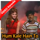 Hum Kale Hain To Kia Hua - Mp3 + VIDEO Karaoke - Gumnaam 1965 - Rafi