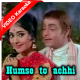 Humse to achhi teri payal gori - Mp3 + VIDEO Karaoke - Ganwaar 1970 - Rafi