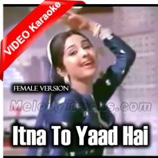 Itna To Yaad Hai Mujhe Female Vocal Karaoke