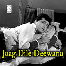 Jaag Dile Deewana Rut Jagee - Karaoke Mp3 - Oonche Log 1965 - Rafi