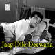 Jaag Dile Deewana Rut Jagee - Karaoke Mp3 - Oonche Log 1965 - Rafi