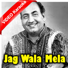 Jag Wala Mela Yaaro - Mp3 + VIDEO Karaoke - Mohammad Rafi