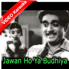 Jawan Ho Ya Budhiya Karaoke