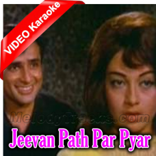 Jeevan Path Par Pyar Ne Chhedi Karaoke