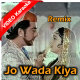 Jo Wada Kiya Wo - Remix - Mp3 + VIDEO Karaoke - Taj Mahal - 1963 - Rafi