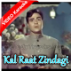 Kal Raat Zindagi Se - Mp3 + VIDEO Karaoke - Palki - 1967 - Rafi