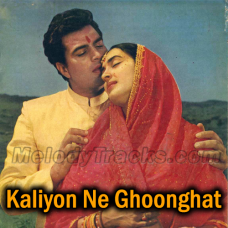 Kaliyon Ne Ghoonghat - Karaoke Mp3 - Dil Ne Phir Yaad Kiya - 1966 - Rafi