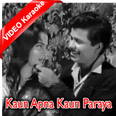 Kaun Apna Kaun Paraya - Mp3 + VIDEO Karaoke - Kaun Apna Kaun Paraya - 1963 - Rafi