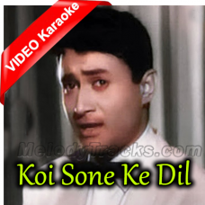 Koi Sone Ke Dil Wala - Mp3 + VIDEO Karaoke - Maya - 1961- Rafi