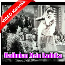 Madhuban Mein Radhika - Mp3 + VIDEO Karaoke - Kohinoor - 1960 - Rafi