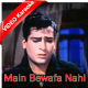 Main Bewafa Nahi Hoon - Mp3 + VIDEO Karaoke - Preet Na Jaane Reet - 1966 - Rafi