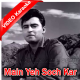 Main Yeh Soch Kar - Mp3 + VIDEO Karaoke - Haqeeqat - 1965 - Rafi