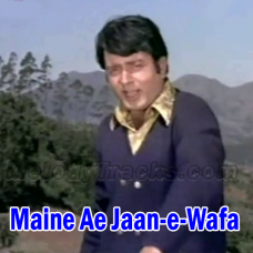 Maine Ae Jaan-e-Wafa Karaoke