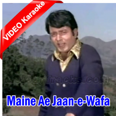 Maine Ae Jaan-e-Wafa Karaoke