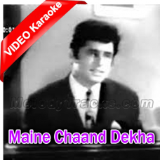 Maine Chaand Dekha Hai - Mp3 + VIDEO Karaoke - Woh Din Yaad Karo - 1971 - Rafi