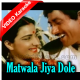 Matwala Jiya Dole Piya - Mp3 + VIDEO Karaoke - Mother India - 1957 - Rafi