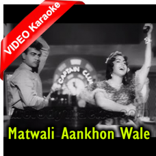 Matwali Aankhon Wale - Mp3 + VIDEO Karaoke - Chhote Nawab - 1961- Rafi