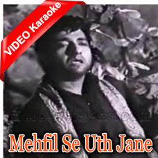 Mehfil Se Uth Jane Walo - Mp3 + VIDEO Karaoke - Dooj ka Chand - 1964 - Rafi