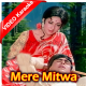 Mere Mitwa Mere Meet - Mp3 + VIDEO Karaoke - Geet - 1970 - Rafi