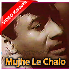 Mujhe Le Chalo - Mp3 + VIDEO Karaoke - Sharabi - 1964 - Rafi