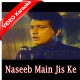 Naseeb Main Jis Ke - Mp3 + VIDEO Karaoke - Do Badan - 1966 - Rafi