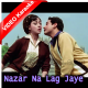 Nazar Na Lag Jaye - Mp3 + VIDEO Karaoke - Night In London - 1967 - Rafi
