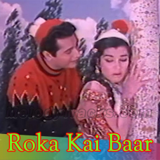Roka Kai Baar Maine - Karaoke Mp3 - Mere Sanam - 1965 - Rafi & Asha