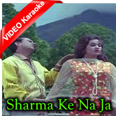 Sharma Ke Na Ja Karaoke