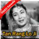 Tan rang lo Ji - Mp3 + VIDEO Karaoke - Kohinoor 1960 - Rafi