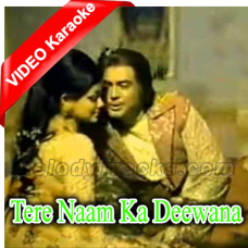 Tere Naam Ka Deewana - Mp3 + VIDEO Karaoke - Suraj Aur Chanda - 1973 - Rafi