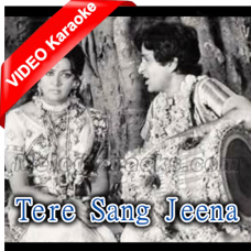 Tere Sang Jeena Tere Sung Marna - Improvised Version - Mp3 + VIDEO Karaoke - Rafi - Lata