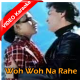 Woh Woh Na Rahe - Mp3 + VIDEO Karaoke - Badaltey Rishtey - 1978 - Rafi