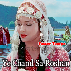 Ye Chand Sa Roshan Chehra - Faster Tempo - Karaoke Mp3 - Mohammad Rafi