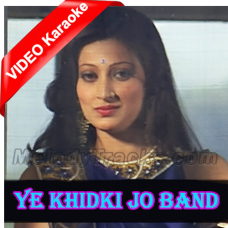 Ye Khidki Jo Band - Mp3 + VIDEO Karaoke - Main Tulsi Tere Aangan Ki - 1978 - Rafi