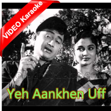 Yeh Aankhen Uff - Mp3 + VIDEO Karaoke - Jab Pyaar Kisi Se Hota Hai - 1961 - Rafi