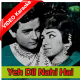 Yeh Dil Nahi Hai - Mp3 + VIDEO Karaoke - Abroo - 1968 - Rafi