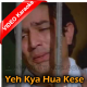 Yeh Kya Hua Kese Hua - Mp3 + VIDEO Karaoke - Kishore Kumar
