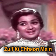 Zulf Ki Chhaon Mein - Karaoke Mp3 - Phir Wohi Dil Laya Hoon - 1963 - Rafi