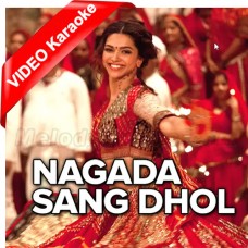 Nagada Sang Dhol - Mp3 + VIDEO Karaoke - Shreya Ghoshal
