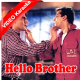 Hello Brother - Mp3 + VIDEO Karaoke - Hello Brother -1999 -  Sonu Nigam - Jaspinder Narula
